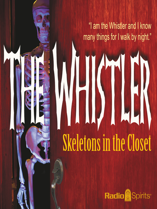 Title details for The Whistler: Skeletons in the Closet by Joseph Kerns - Available